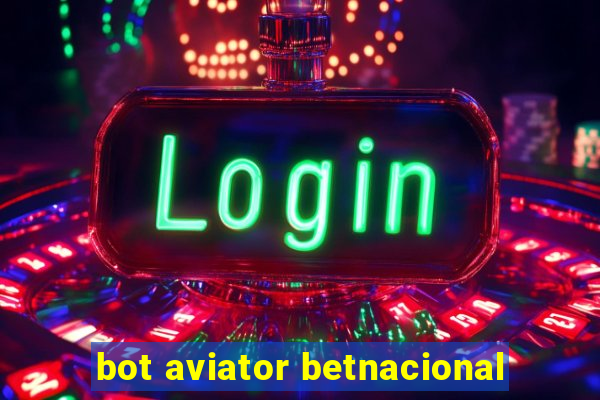 bot aviator betnacional